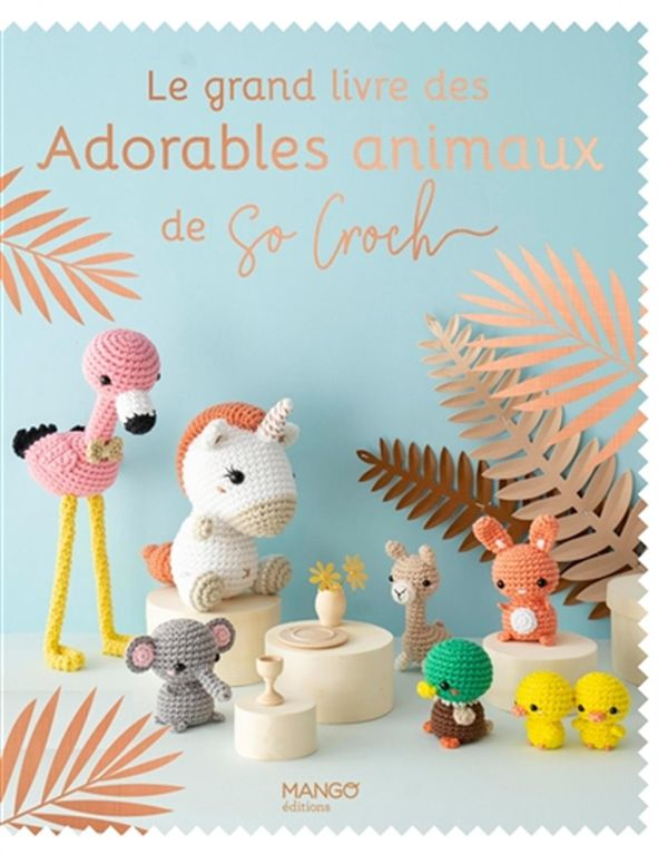 Le grand livre des Adorables animaux