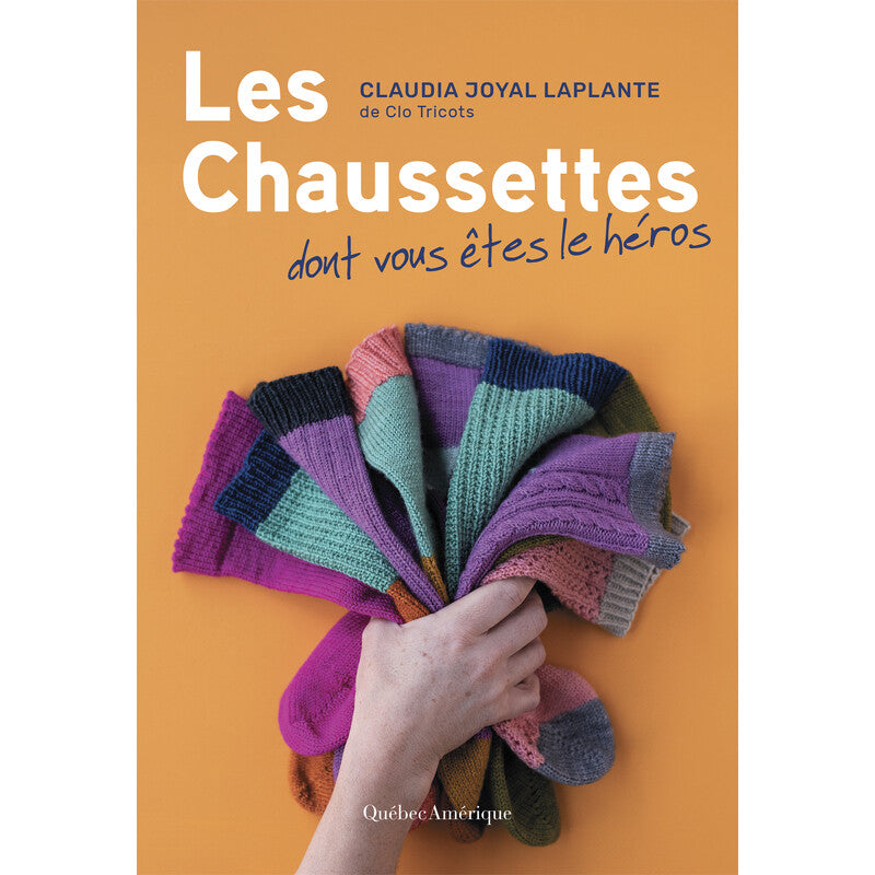 Les Chaussettes dont vous êtes le Héros de Claudia Joyal