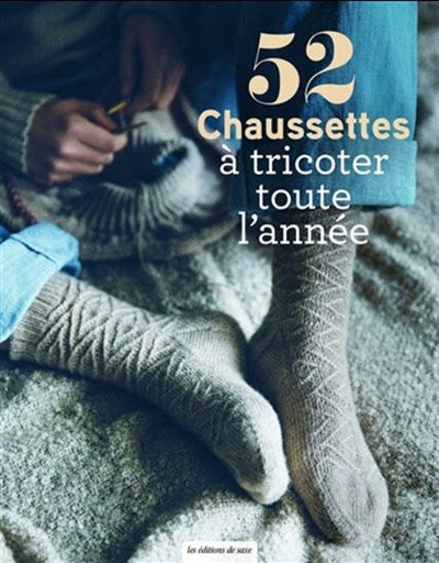 52 Chausettes à tricoter toute l'année