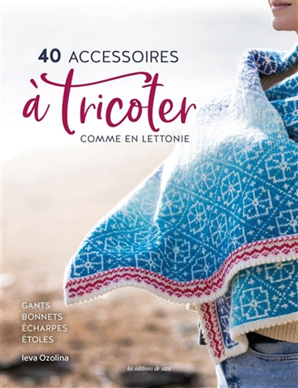 40 accessoires à tricoter comme en Lettonie