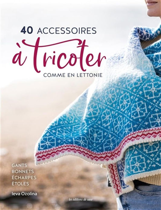 40 accessoires à tricoter comme en Lettonie